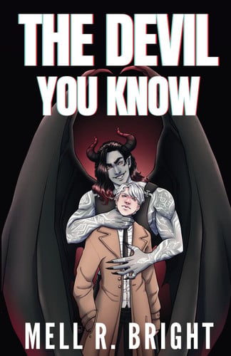 The Devil You Know: An Urban Fantasy M/M Monster Romance by Bright, Mell R.