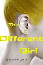 The different girl by Gordon Dahlquist