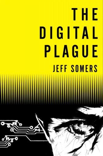 The Digital Plague (Avery Cates) by Jeff Somers