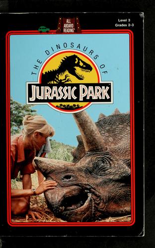The dinosaurs of Jurassic Park by Wendy Larson