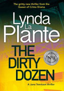 The Dirty Dozen by Lynda La Plante