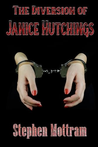 The Diversion of Janice Hutchings by Stephen Mottram