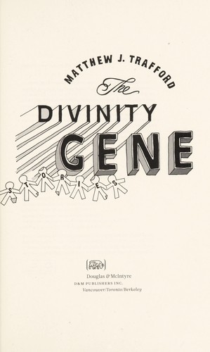 The divinity gene by Matthew J. Trafford