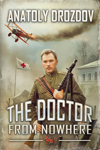 The Doctor from Nowhere (Book 1) A Historical Progression Fantasy Adventure Series by Anatoly Drozdov