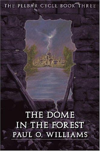 The Dome in the Forest by Paul O. Williams