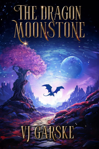The Dragon Moonstone: A Thrilling Coming-of-Age Fantasy Adventure with High Stakes and an Imaginative Cast of Characters Chock Full of Magic, Mystery, ... for the Entire Family (The Moonstone Legacy) by Garske, VJ