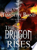 The Dragon Rises by Timothy Bond