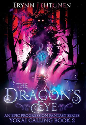 The Dragon's Eye An Epic Progression Fantasy by Erynn Lehtonen