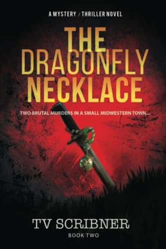 The Dragonfly Necklace A Paisley and Boone Mystery/Thriller Book by T. V. Scribner