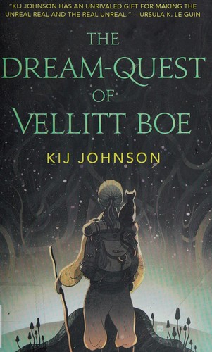 The dream-quest of Vellitt Boe by Kij Johnson