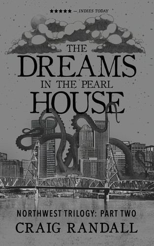 The Dreams in the Pearl House by Craig Randall