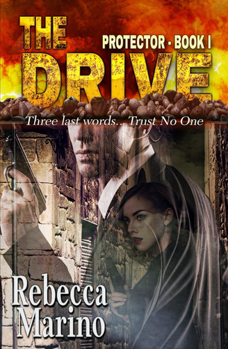The Drive: Protector Book I A Suspense Thriller by Rebecca Marino