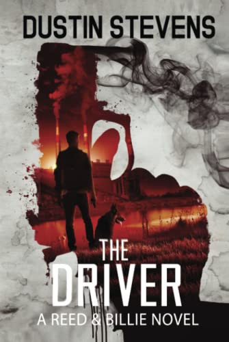 The Driver A Suspense Thriller by Dustin Stevens