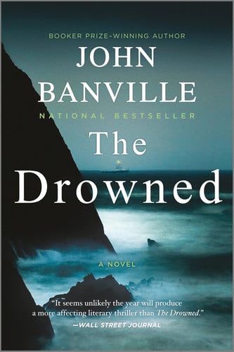 The Drowned: A Novel – A Literary Historical Mystery of Chilling Irish Suspense (Strafford and Quirke, 4) by Banville, John
