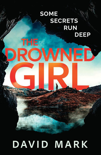 The Drowned Girl (Moses Crow Thriller) by Mark, David