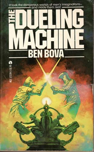 The dueling machine by Ben Bova