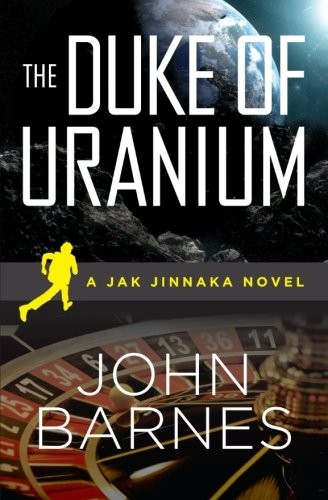 The duke of uranium by John Barnes