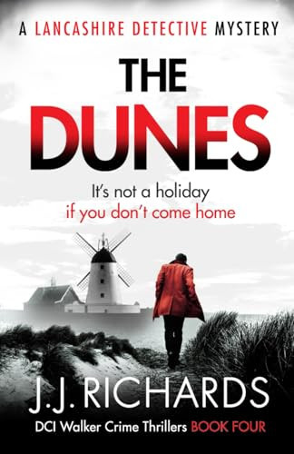 The Dunes: A Lancashire Detective Mystery (DCI Walker Crime Thrillers) by Richards, JJ
