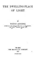 The Dwelling-place of Light by Winston Churchill