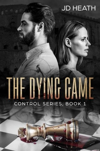 The Dying Game A Gripping Thriller with Twist by J. D. Heath