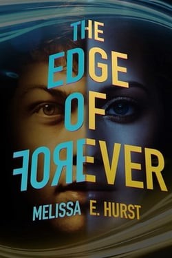 The edge of forever by Melissa E. Hurst