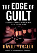 The Edge of Guilt: A Gripping Legal Thriller of Grief, Betrayal, and the Fight for Justice by Miraldi, David