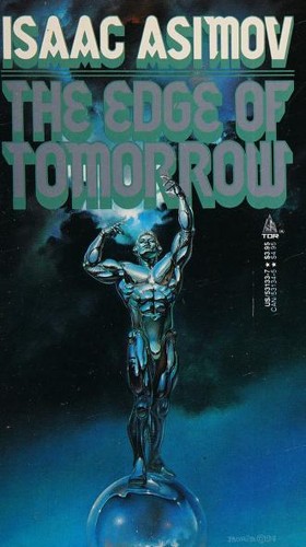 The Edge of Tomorrow [24 essays and short stories] by Isaac Asimov