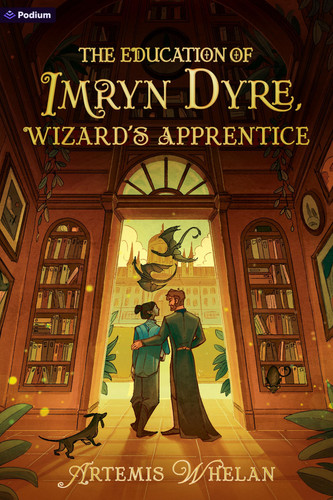 The Education of Imryn Dyre, Wizard's Apprentice: A Cozy Romantic Fantasy by Whelan, Artemis