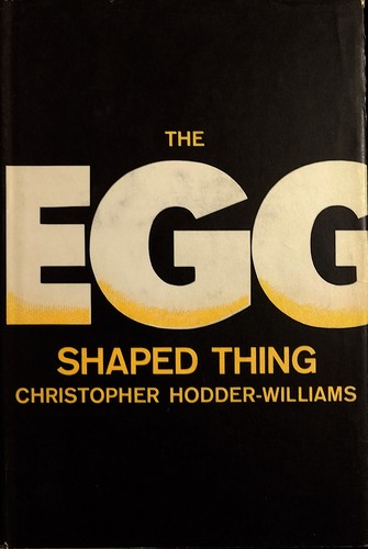 The egg-shaped thing by Christopher Hodder-Williams