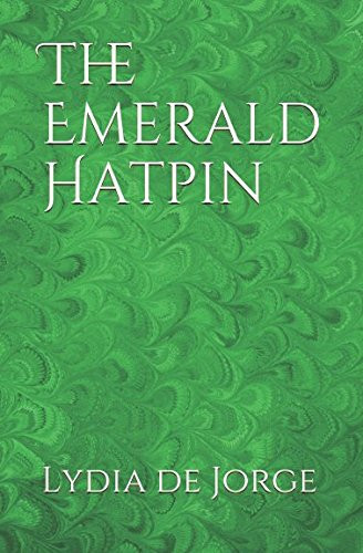 The Emerald Hatpin by Lydia de Jorge