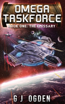 The Emissary: A Military Sci-Fi Series by G. J. Ogden