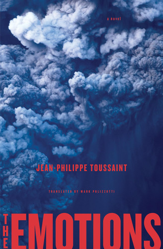 The Emotions A Novel by Jean-Philippe Toussaint