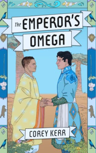 The Emperor's Omega M/M Fantasy Romance by Corey Kerr