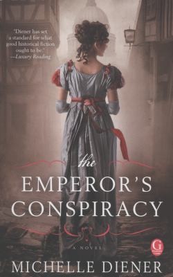 The Emperors Conspiracy A Novel by Michelle Diener