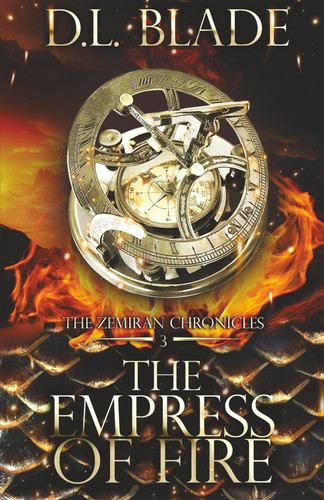The Empress of Fire - A Fantasy Romance by D. L. BLADE
