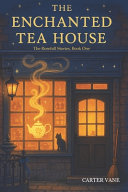 The Enchanted Tea House by Blockbuster Story