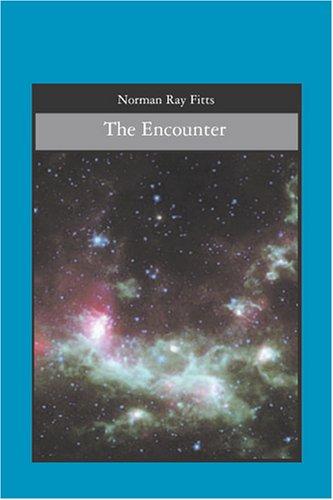 The Encounter by Norman Ray Fitts