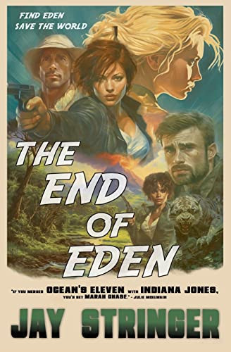 The End of Eden An Archaeology Action Thriller by Jay Stringer