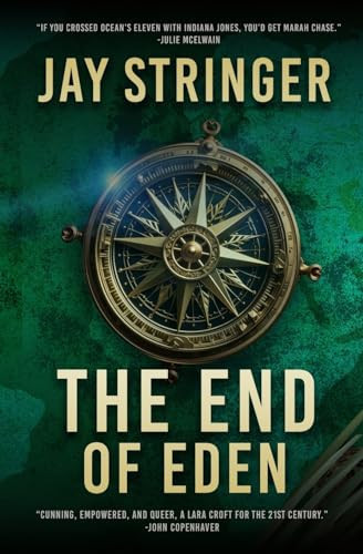 The End of Eden An Archaeology Thriller by Jay Stringer