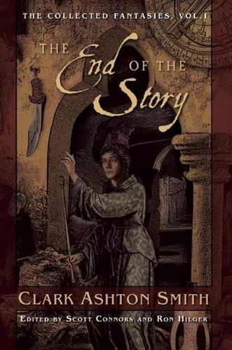 The End of the Story by Clark Ashton Smith