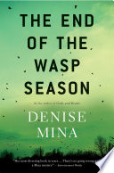 The End of the Wasp Season by Denise Mina