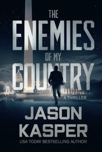 The Enemies of My Country: A David Rivers Thriller (Shadow Strike) by Kasper, Jason