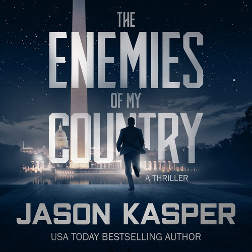 The Enemies of My Country: A David Rivers Thriller (The Shadow Strike Series, Book 1) by Jason Kasper