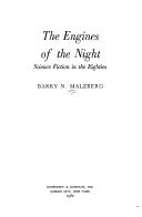 The engines of the night by Barry N. Malzberg