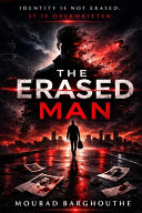 The Erased Man by MOURAD. BARGHOUTHE