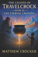 The Eternal Crossing by Matthew Crocker