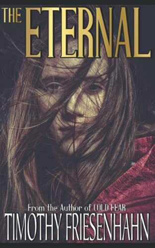 The Eternal by Timothy Friesenhahn