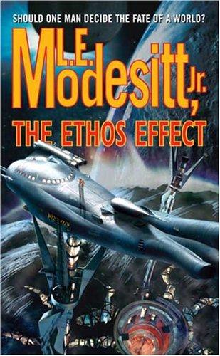 The ethos effect by L. E. Modesitt, Jr.