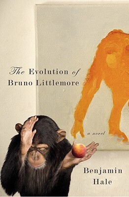 The Evolution of Bruno Littlemore by Benjamin Hale