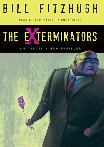 The Exterminators (Assassin Bug Thrillers, Book 2)(Library Edition) by Bill Fitzhugh